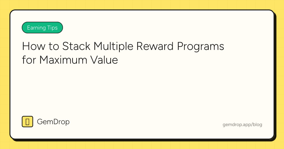 How to Stack Multiple Reward Programs for Maximum Value